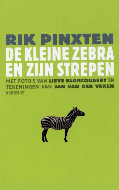 Pinxten, Rik - Blancquaert, Lieve (foto's) - Veken, Jan van der (tekeningen) - De kleine zebra en zijn strepen