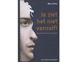 Marc Dortu - Je ziet het niet vanzelf!