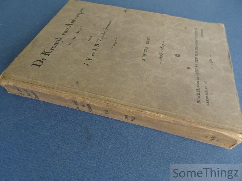 J.-F. en J.-B. van der Straelen. - De Kronijk van Antwerpen 1770-1817. Achtste deel 1803-1817.