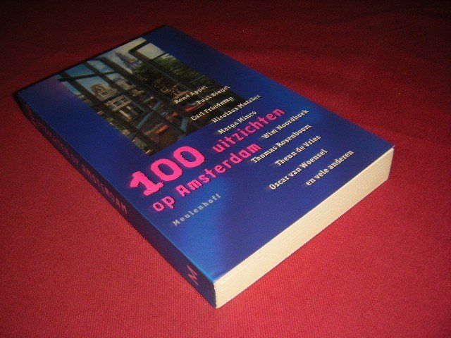 Kester Freriks en anderen (red.) - 100 uitzichten op Amsterdam
