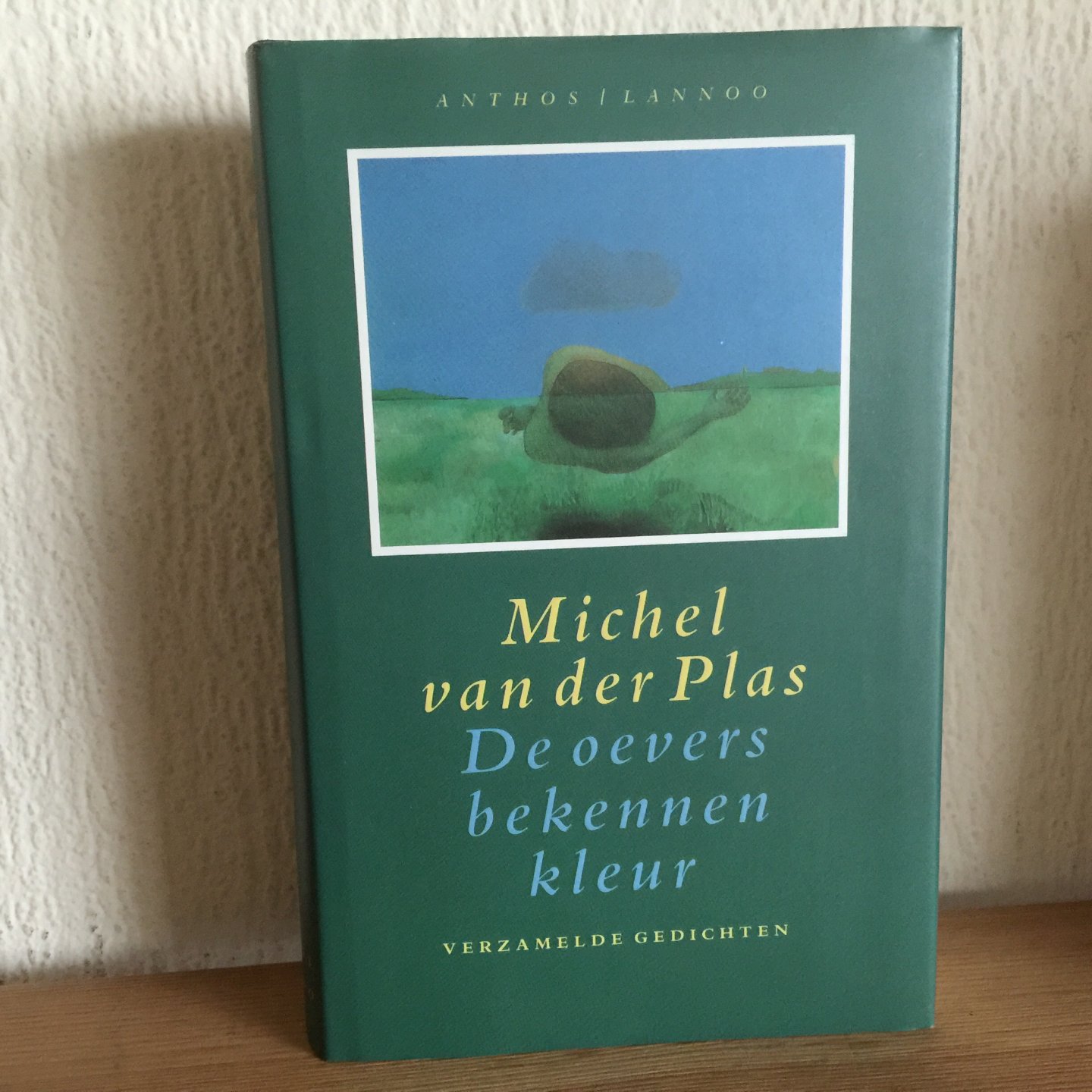 Michel van der Plas - De oevers bekennen kleur ,VERZAMELDE GEDICHTEN