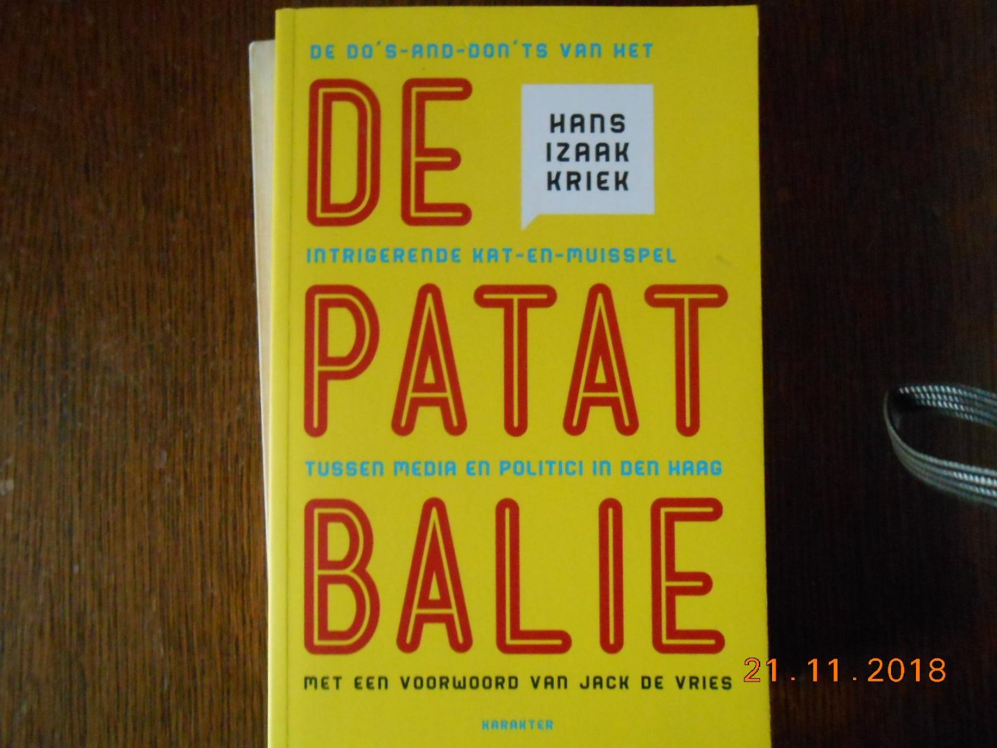 Kriek, Hans Izaak - De patatbalie / de do's-and don'ts van het intrigerende kat- en muisspel tussen media en politici in Den Haag