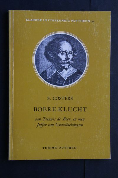 Coster, S.; Wijngaards, Dr. N.C.H. - Boere-Klucht van Teeuwis; " de Boer"  en " men Juffer van Grevelinckhuysen"