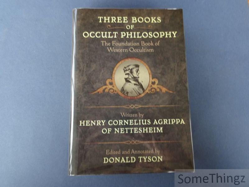 Henry Cornelius Agrippa of Nettesheim and Donald Tyson (edit). - Three Books of Occult Philosophy - The Foundation Book of Western Occultism.