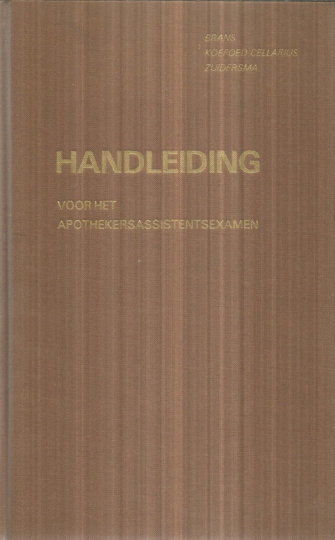 Brans / Koefoed-Cellarius / Zuidersma - Handleiding voor het apothekersassistentsexamen