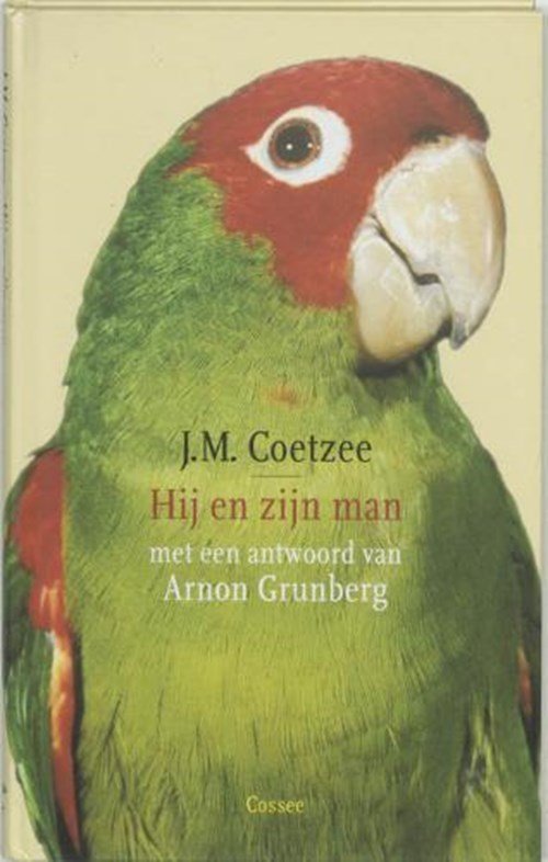 J.M. Coetzee & Arnon Grunberg - Hij en zijn man