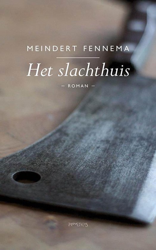 Meindert Fennema - Het slachthuis
