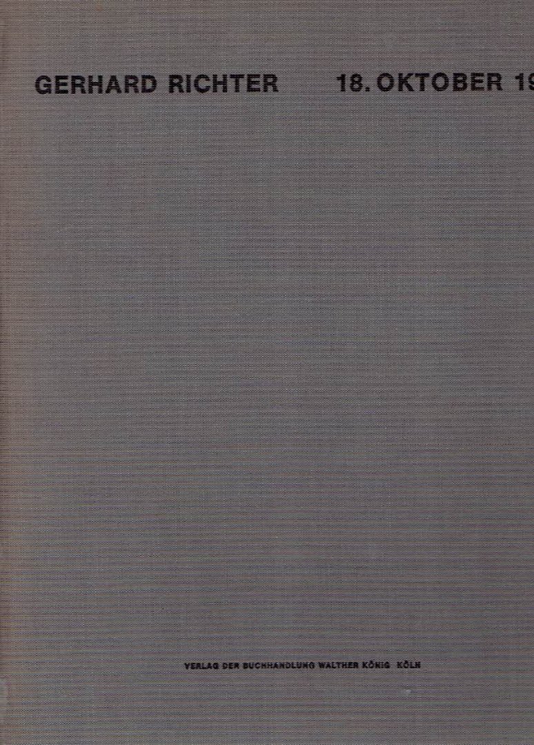 RICHTER, Gerhard - Gerhard Richter 18. Oktober 1977. Mit Beiträgen von Benjamin D.D. Buchloh - Stefan Germer - Gerhard Storck.