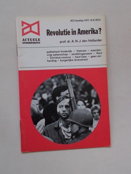 HOLLANDER, A. DEN, - Revolutie in Amerika ? Ao boekje 1417.