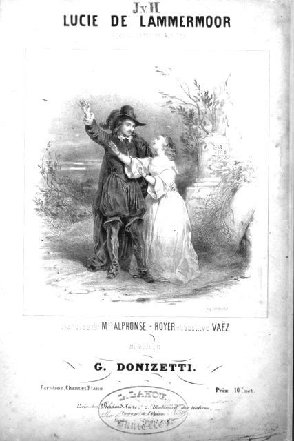 Donizetti, G.: - Lucie de Lammermoor. Grand opéra en 4 actes. Paroles de Mrs. Alphonse-Royer et Gustave Vaëz. Partition chant et piano