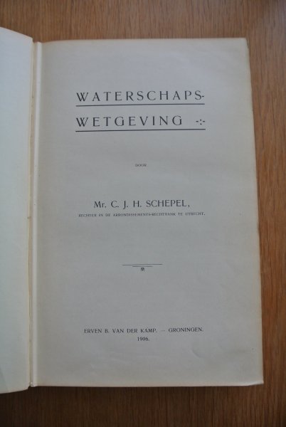 Schepel, mr. C.J.H. - WATERSCHAPSWETGEVING
