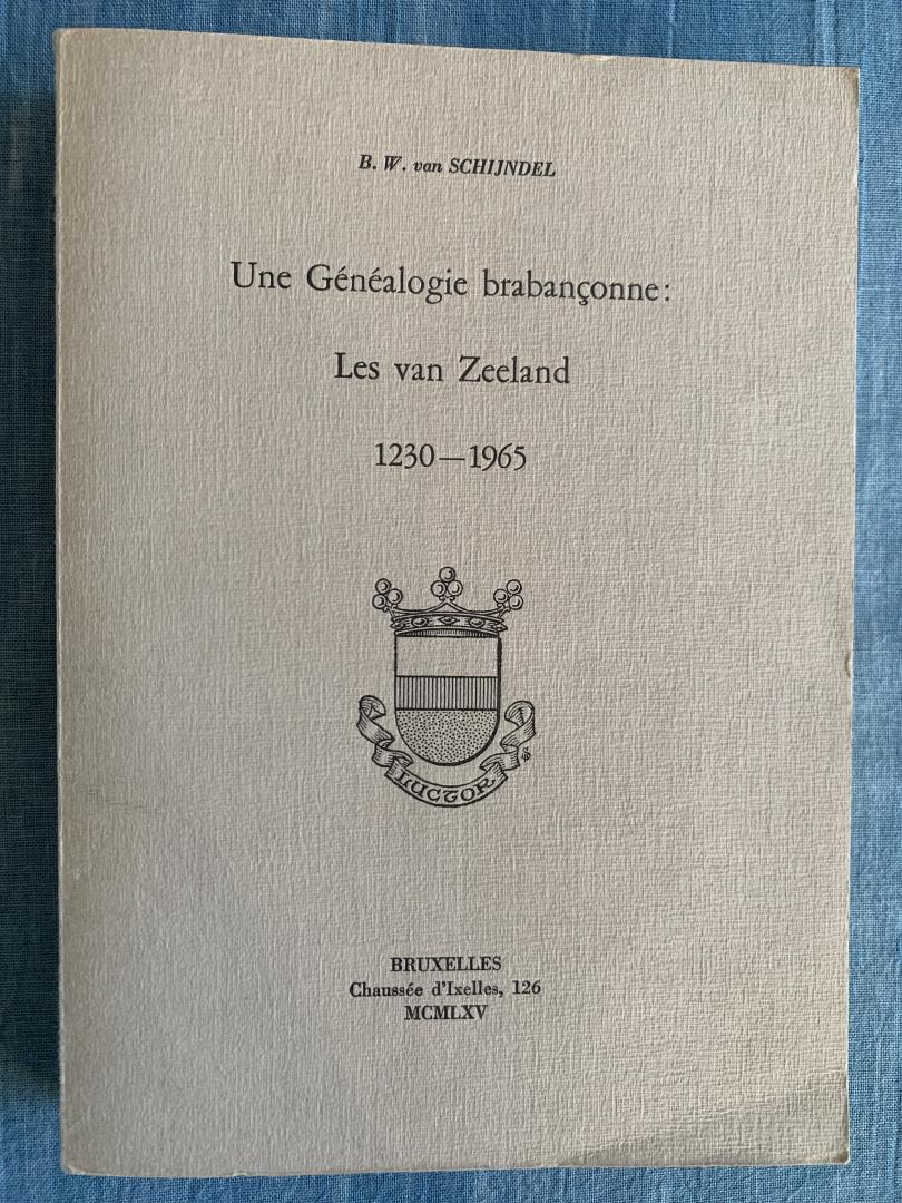 Schijndel, B.W. van - Une Généalogie brabanconne. Les van Zeeland 1230-1965