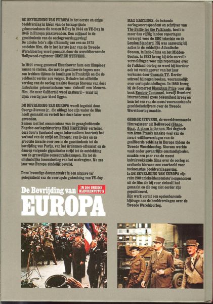 Snoey Bert  Voorwoord George Stevens Jr - De bevrijding van Europa .. Kleurenfoto's uit Amerikaanse archieven, De meest sensationele kleurenfoto's van deze eeuw worden hier meer dan dertig jaar na hun ontstaan eindelijk gepubliceerd.
