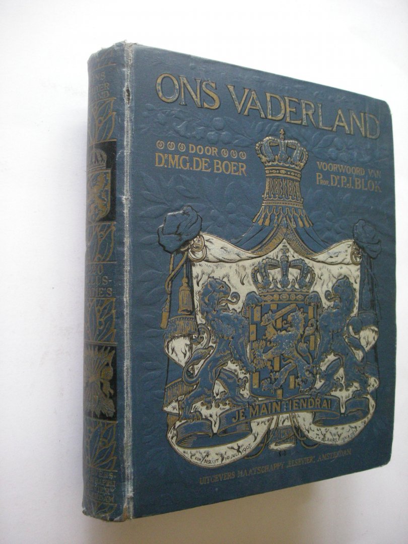 Boer, M.G. de / Blok, P.J., voorwoord - Ons Vaderland, geillustreerde geschiedenis van Nederland voor iedereen. (platen naar de schilderijen van Alma Tadema, Bombled en anderen)