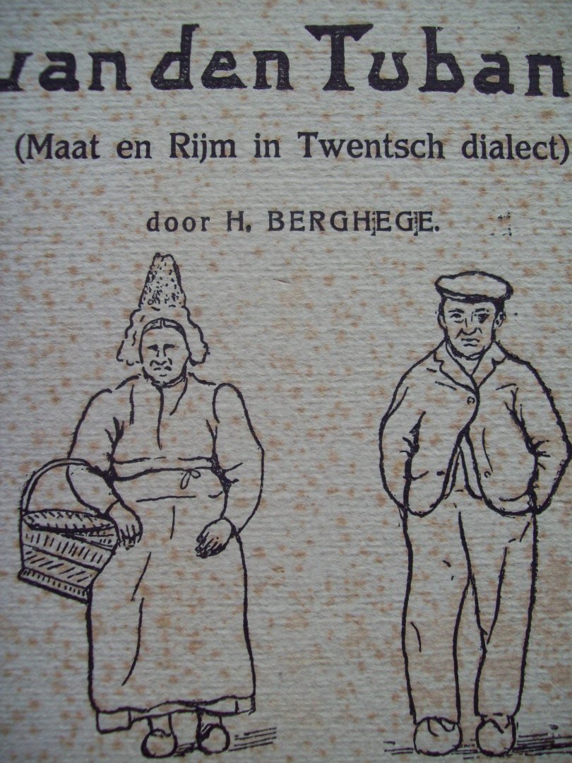 H. Berghege - "Uit het land van den Tubant"   Maat en Rijm in Twentsch dialect