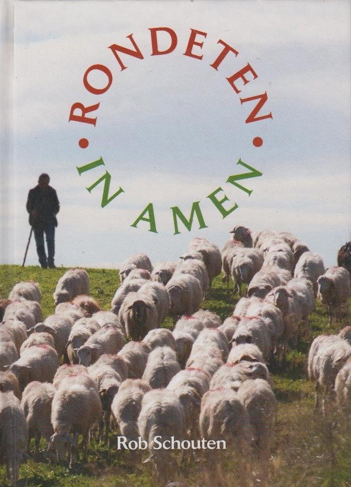 Schouten, Rob - Stichting de Literaire Hemel - Stichting De Amer - Rondeten in Amen