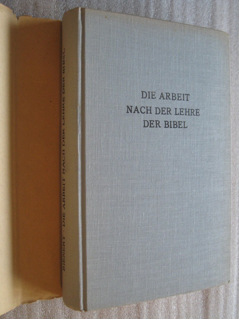 Bienert, Walther - Die Arbeit nach der Lehre der Bibel / Eine Grundlegung evangelischer Sozialethik