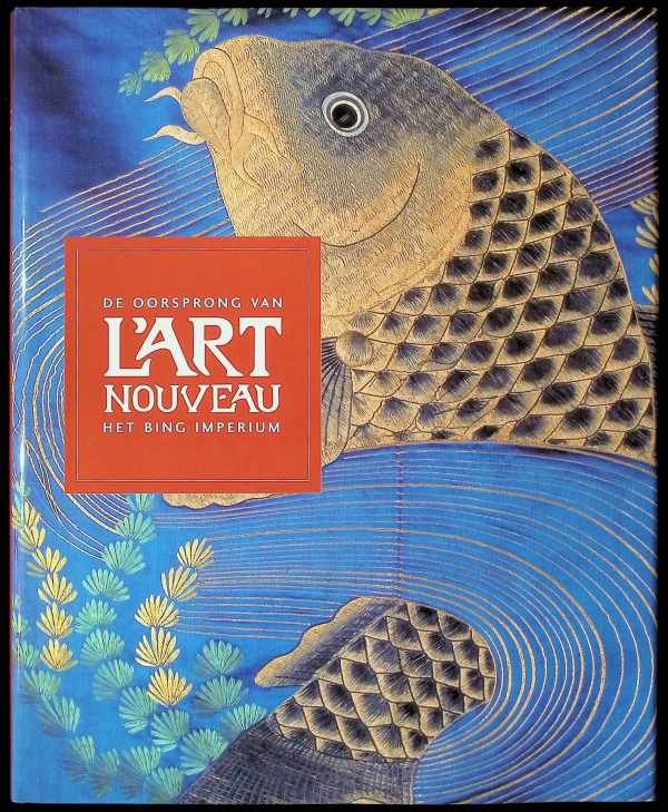 Edwin Becker - De oorsprong van L'Art Nouveau - het Bing imperium