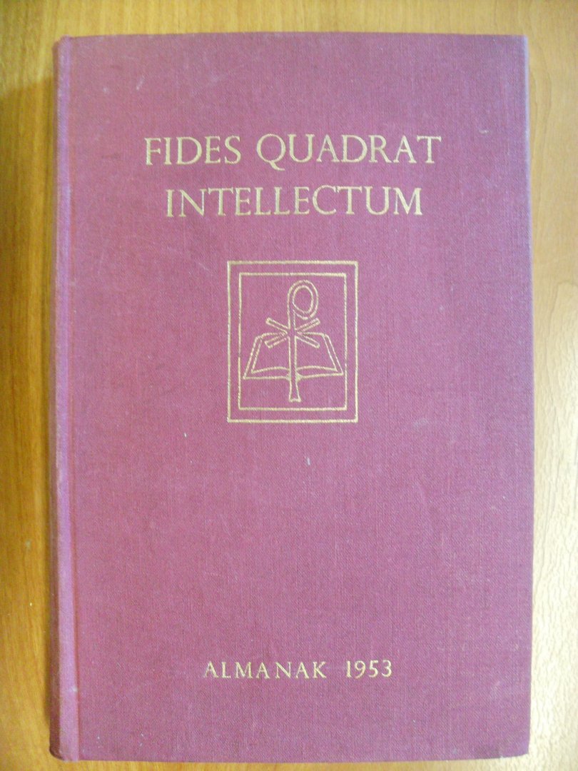 Redactie - Fides Quadrat Intellectum -Almanak 1953-