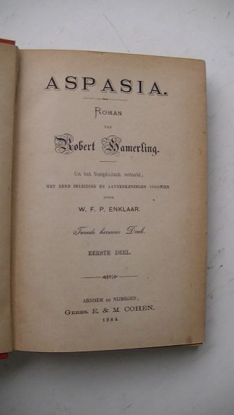 Kamerling, R, Robert vertaling Enklaar, W.F.P. - Aspasia. Eerste deel / 1e deel