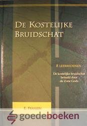 Fransen, ds. E. - De kostelijke bruidschat betaald door de Zone Gods *nieuw* --- 8 leerredenen
