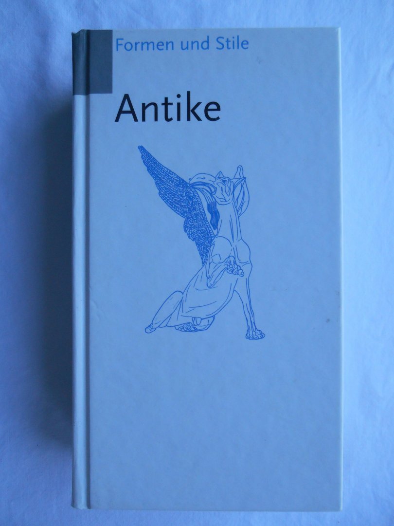 Pierre Amiet, Francois Baratte und andere - Formen und Stile: Antike