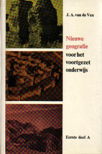 Ven, J.A. van de - Nieuwe geografie voor het voortgezet onderwijs