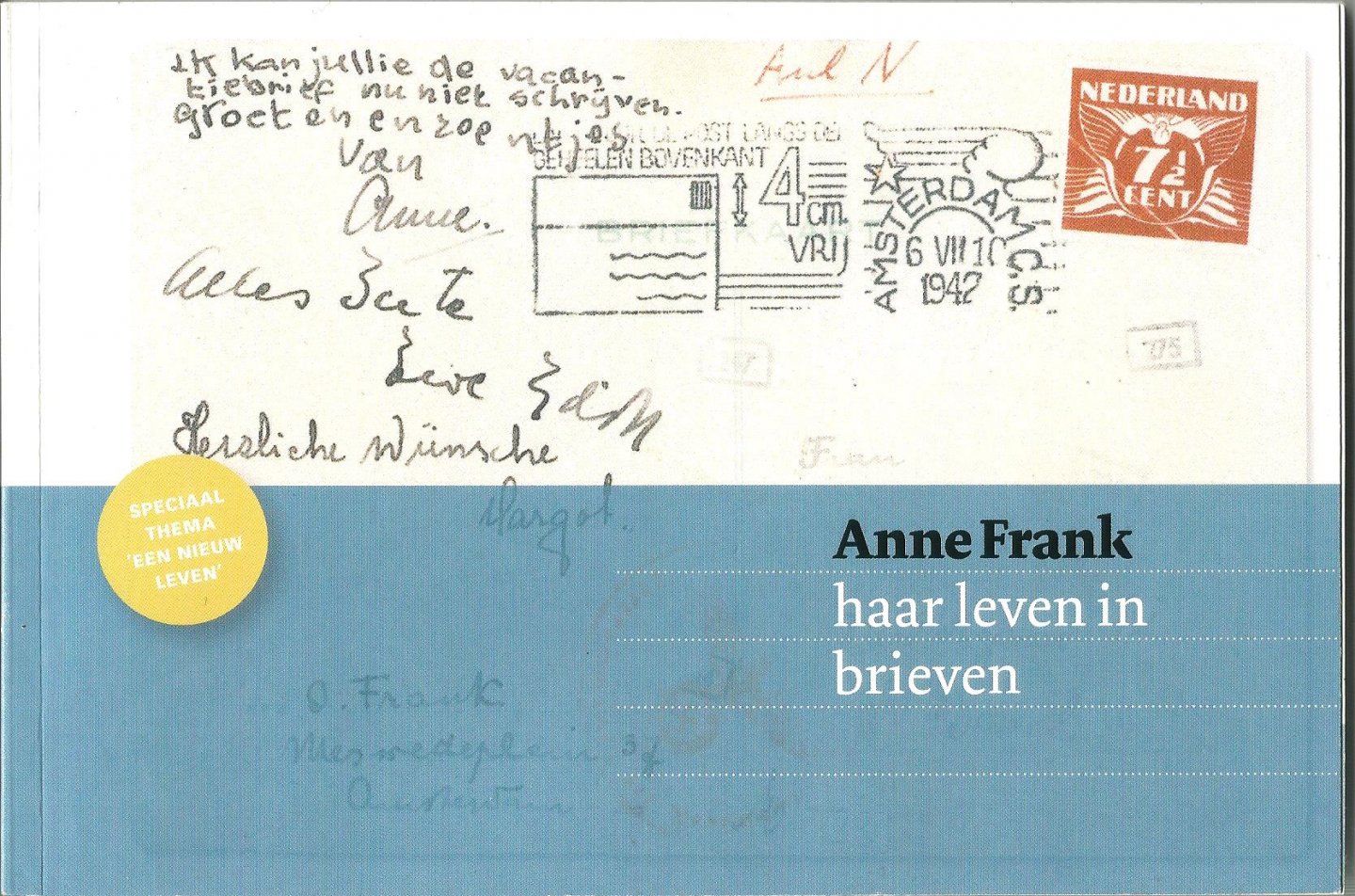 Marus Medunjanin; Annemarijn Koomen; Ties Nouwens; Alyce Adams;  Abdi Abdilahi - Anne Frank  haar leven in brieven