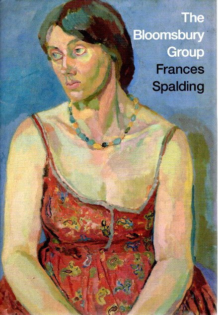 SPALDING, Frances - The Bloomsbury Group.