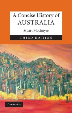 Macintyre, Stuart - A Concise History of Australia