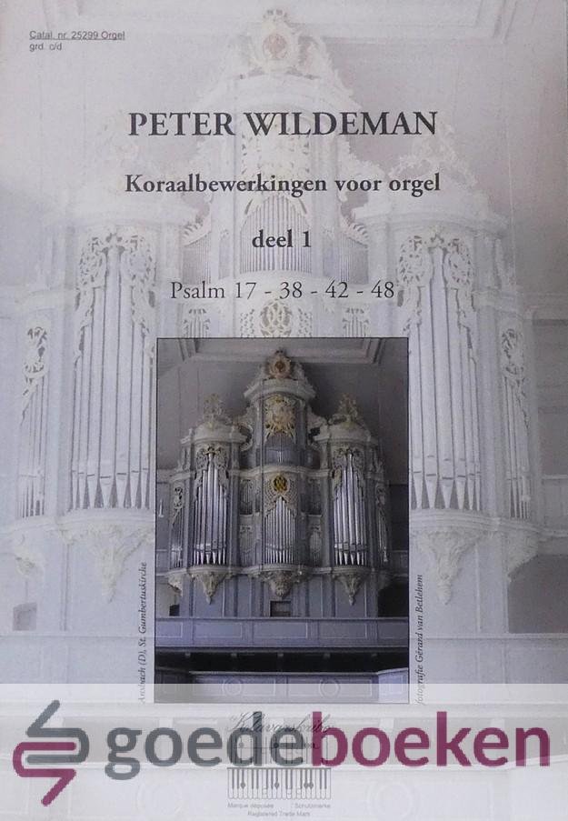 Wildeman, Peter - Koraalbewerkingen voor orgel, deel 1, Klavarskribo *nieuw* --- Psalm 17 - 38 - 42 - 48