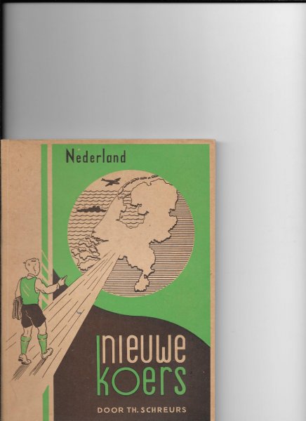 Schreurs, Th - Nieuwe Koers: Nederland'; leerlingenboek