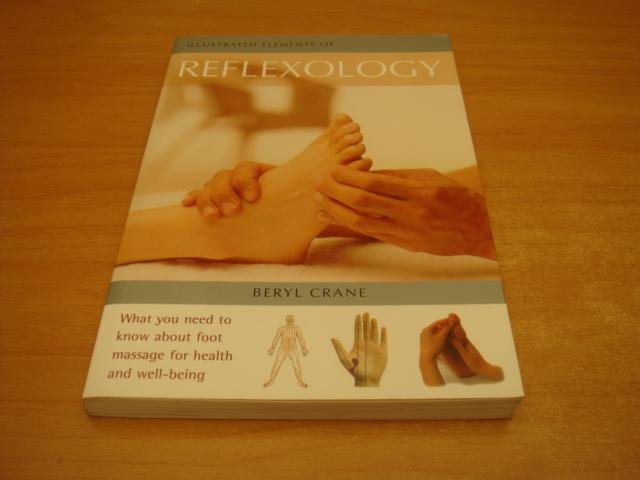 Crane, Beryl - Illustrated Elements of Reflexology