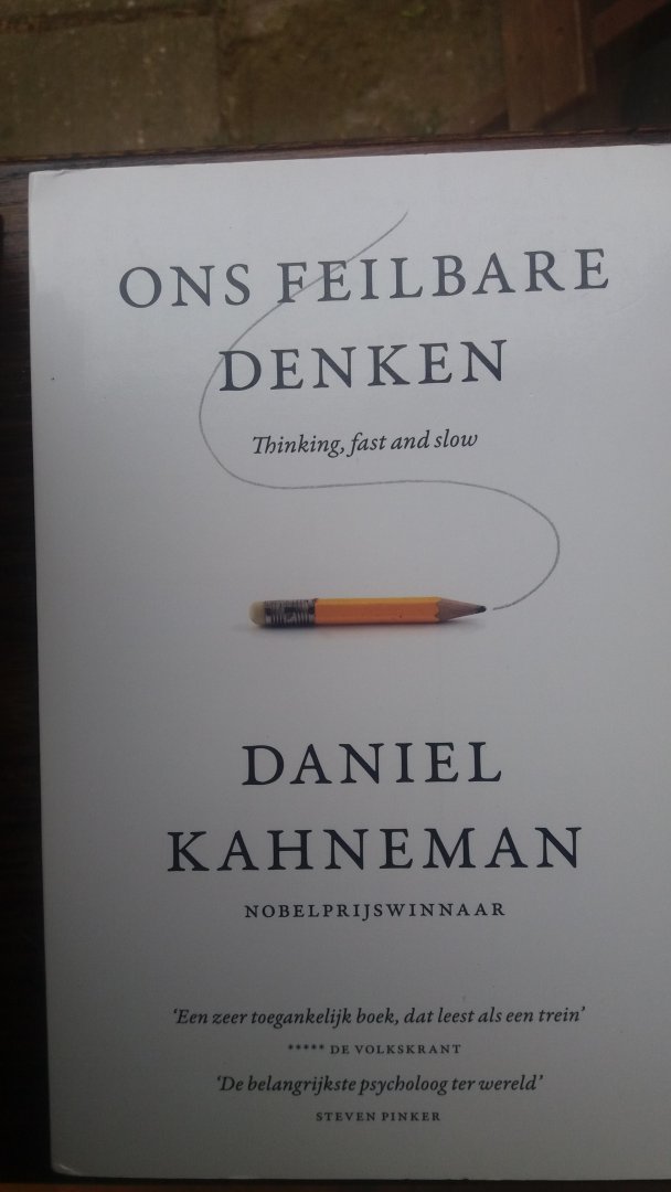 Kahneman, Daniel - Ons feilbare denken  ( thinking,  fast and slow )