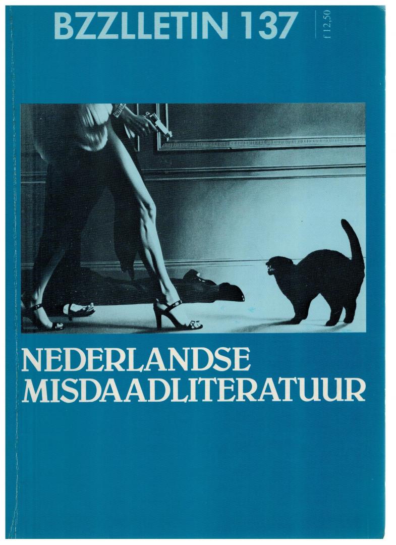 Cartens, Daan & Johan Diepstraten & Phil Muysson (red) - BZZLLETIN 137 Nederlands Misdaadliteratuur