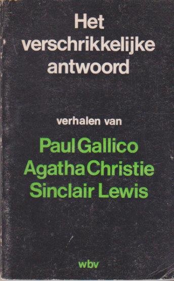 Gallico, Paul & Christie, Agatha & Lewis, Sinclair - Het Verschrikkelijke Antwoord