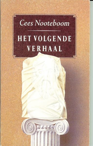 NOOTEBOOM CEES - HET VOLGENDE VERHAAL een uitgave van de stichting collectieve propaganda ven het nederlandse boek tergelegenheid van de boekenweek1991