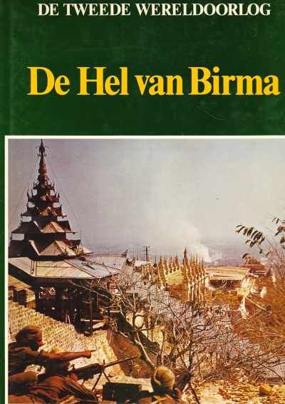 Ruud van Zon,Robert Brands - De Tweede Wereldoorlog De hel van Birma