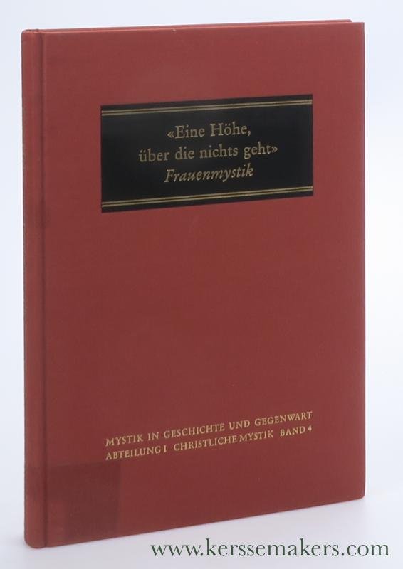 Schmidt, Margot / Dieter R. Bauer (eds.). - Eine Höhe, über die nichts geht' Spezielle Glaubenserfahrung in der Frauenmystik?
