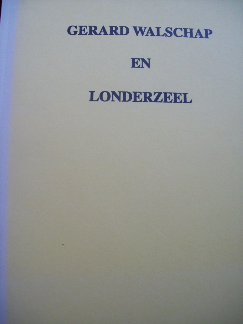 Div. - "Gerard Walschap En Londerzeel"
