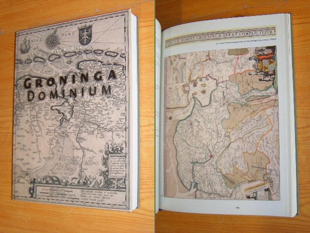 Piet H. Wijk - Groninga dominium Geschiedenis van de cartografie van de provincie Groningen en omliggende gebieden van 1545-1900