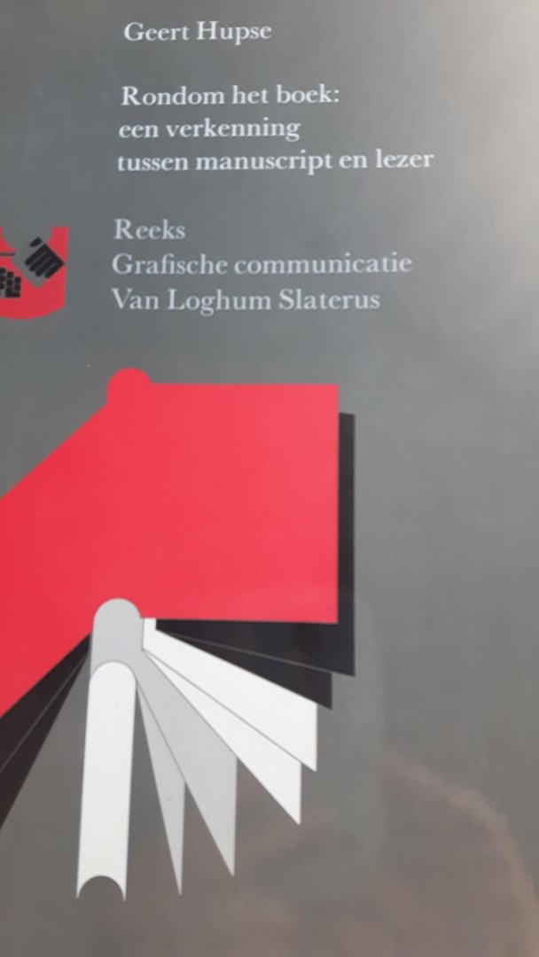 Hupse, Geert - Rondom het boek - Een verkenning tussen manuscript en lezer