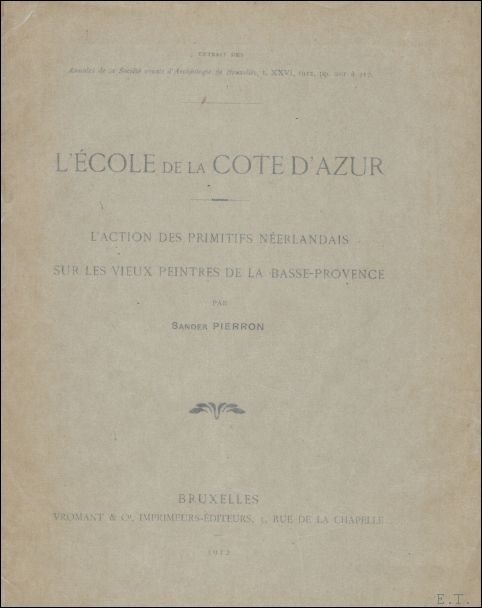 PIERRON, SANDER. - ECOLE DE LA COTE D' AZUR.