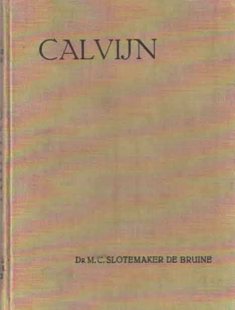 Slotemaker de Bruine, M.C. - Calvijn