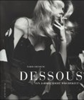 CHENOUNE, Farid - Dessous. Ein Jahrhundert Wäschekult.