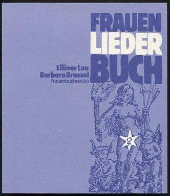 Lau, Ellinor und Barbara Brasse, Hrsg. - FRAUEN LIEDERBUCH