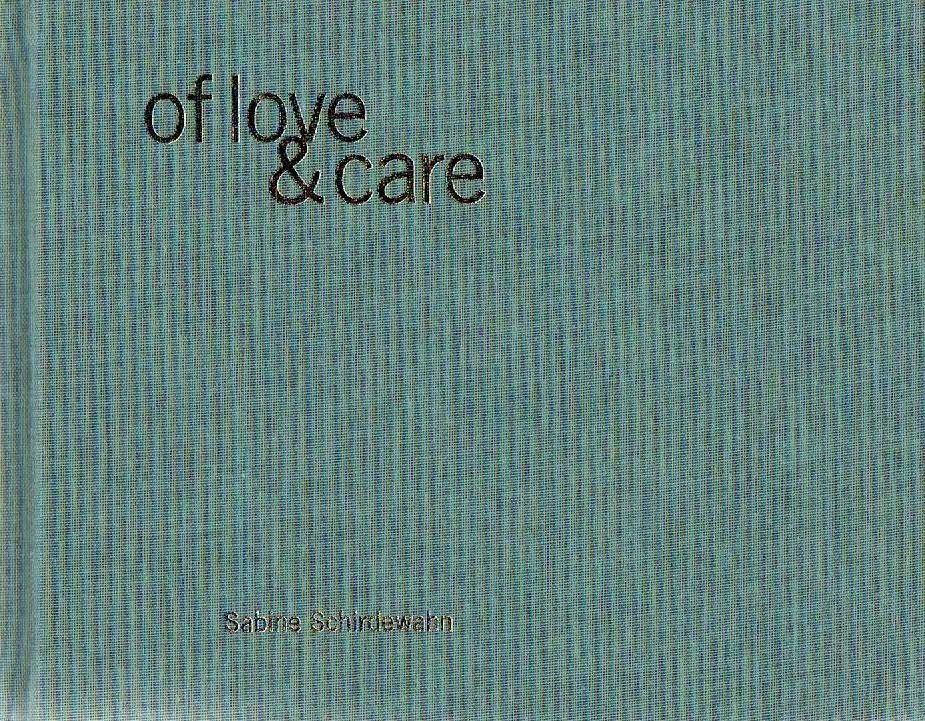 SCHIRDEWAHN, Sabine - Sabine Schirdewahn - Of love & care.