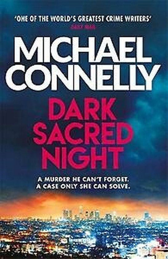 Connelly, Michael - Dark Sacred Night