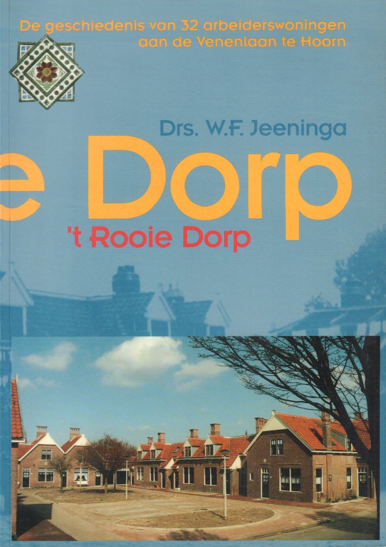 Jeeninga, Drs. W.F. - 't Rooie Dorp (De geschiedenis van 32 arbeiderswoningen aan de Venenlaan te Hoorn), Bouwhistorische Reeks Hoorn 2, 86 pag. paperback, zeer goede staat