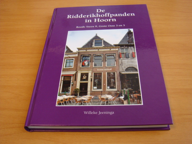 Jeeningga, Willeke - De Ridderikhoffpanden in Hoorn - Roode Steen 9, Grote Oost 3 en 5 - Van biervat tot dagmenu